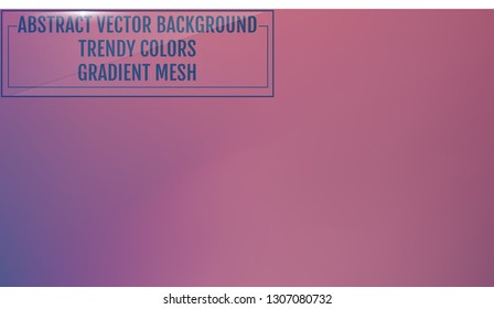 Gradient mesh abstract background. Trendy soft colors and smooth blend. Modern template with gradient mesh for screens and mobile app. Colorful fluid shapes for poster, banner, flyer and presentation.