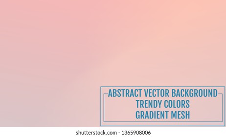 Gradient mesh abstract background. Trendy soft colors and smooth blend. Modern template with gradient mesh for user interface and mobile app. Colorful fluid shapes for banner, presentation and poster.