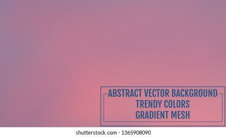Gradient mesh abstract background. Trendy soft colors and smooth blend. Modern template with gradient mesh for user interface and mobile app. Colorful fluid shapes for banner, presentation and poster.
