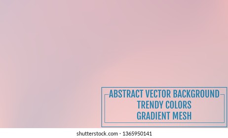 Gradient mesh abstract background. Trendy soft colors and smooth blend. Modern template with gradient mesh for user interface and mobile app. Colorful fluid shapes for banner, presentation and poster.