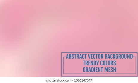 Gradient mesh abstract background. Trendy soft colors and smooth blend. Modern template with gradient mesh for user interface and mobile app. Colorful fluid shapes for banner, presentation and poster.