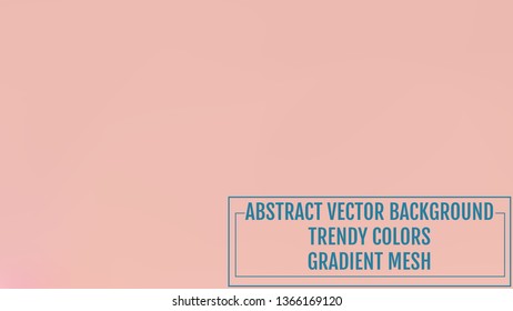 Gradient mesh abstract background. Trendy soft colors and smooth blend. Modern template with gradient mesh for user interface and mobile app. Colorful fluid shapes for banner, presentation and poster.