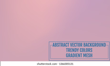 Gradient mesh abstract background. Trendy soft colors and smooth blend. Modern template with gradient mesh for user interface and mobile app. Colorful fluid shapes for banner, presentation and poster.