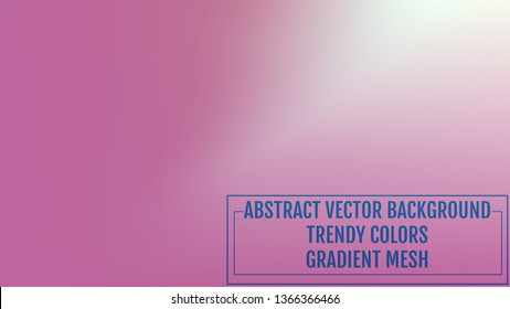 Gradient mesh abstract background. Trendy soft colors and smooth blend. Modern template with gradient mesh for user interface and mobile app. Colorful fluid shapes for banner, presentation and poster.