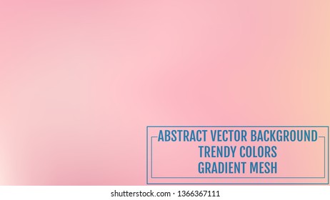 Gradient mesh abstract background. Trendy soft colors and smooth blend. Modern template with gradient mesh for user interface and mobile app. Colorful fluid shapes for banner, presentation and poster.