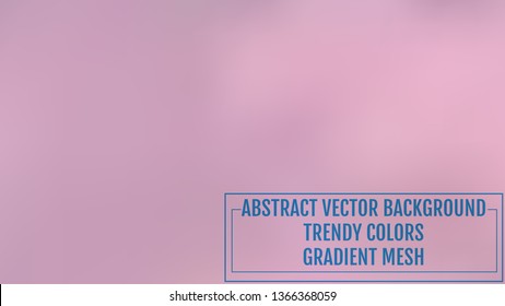 Gradient mesh abstract background. Trendy soft colors and smooth blend. Modern template with gradient mesh for user interface and mobile app. Colorful fluid shapes for banner, presentation and poster.