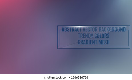 Gradient mesh abstract background. Trendy soft colors and smooth blend. Modern template with gradient mesh for screens and mobile app. Colorful fluid shapes for poster, banner, flyer and presentation.