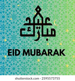  A gradient mix of blue and green with intricate Islamic geometric patterns. Arabic text "عيد مبارك" (Eid Mubarak) in bold black, shaped like a mosque. Small golden stars and a crescent moon hanging 