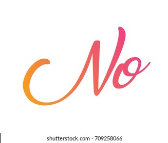 The Gradient pink to orange  isolated hand writing word NO