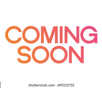 The gradient pink to orange serif font word COMING SOON