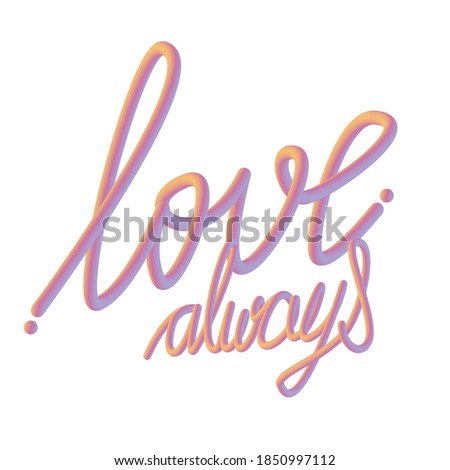 Gradient Sentence For Valentine's Day - Love, always.