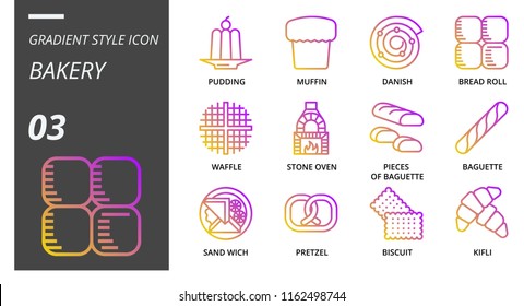 Gradient style icon pack for bakery, pudding, muffin, danish, bread toll, waffle, stone oven, pieces of baguette, baguette, sand witch, pretzel, kifli