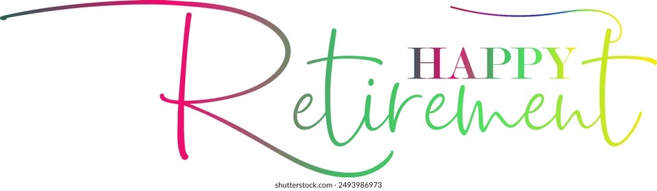 Gradient text, Happy Retirement, hand drawn calligraphy lettering design. Modern handwritten brush