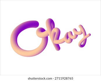 Gradient Tubular Script 3D-Schrift des Wortes Okay