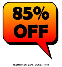 gradient yellow and red shaded discount promotion balloon with 85% off written in black and white background editable vectorized image