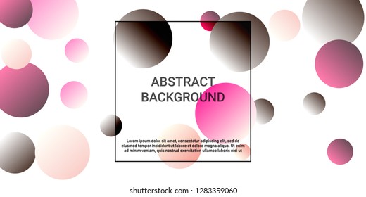 Gradients balls shapes. Minimal design of coverages. Vector geometric illustration. Halftone, 3d. Abstract background of  burgundy, pink, brown  gradients balls shapes.