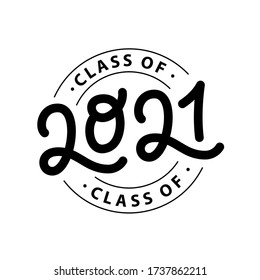 Graduate 2021. Class of 2021. Lettering Graduation logo stamp. Vector illustration. Template for graduation design, party, high school or college graduate, yearbook.