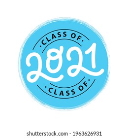 Graduate 2021. Class of 2021. Lettering Graduation logo stamp. Vector illustration. Template for graduation design, party, high school or college graduate, yearbook.