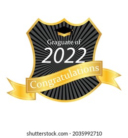 Graduate of 2022, Congratulations! Greeting sign or label vector design with luxury golden ribbon and graduation cap and With shield on whit background.