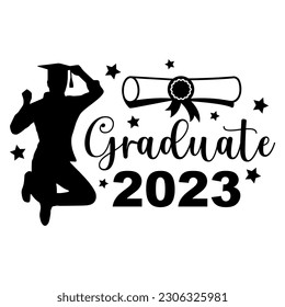 Graduate 2023. Black text isolated white background. Vector illustration of a graduating class of 2023. Graphics elements for t-shirts, and the idea for the sign. svg
