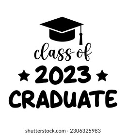 Graduate 2023. Black text isolated white background. Vector illustration of a graduating class of 2023. Graphics elements for t-shirts, and the idea for the sign.
