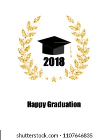 Graduate card. Class of 2018. Education symbol. Graduation hat. Laurel wreath.