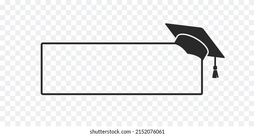 Graduate College, High School Or University Cap Banner Icon Isolated On Transparent Background. Vector Degree Ceremony Hat With Line Stroke Border. Black Educational Student Symbol And Blank Frame