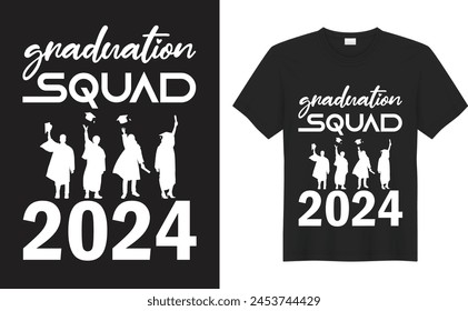 Graduate graphic t shirt design. graduation squad 2024.Text for graduation design, congratulation event, T-shirt, party, high school or college graduate. 