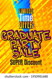 Graduate Party Sale Comic book style advertisement text. School, educational related sale poster. Words, quote on colorful background. Banner, template. Cartoon vector illustration.