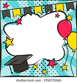 Graduate Pop Art Bright Comic Empty Speech Bubble With Cap, Balloons And Flags. White Box For Text In The Shape Of A Cloud. Template For Congratulations, Graduation. Vector Illustration