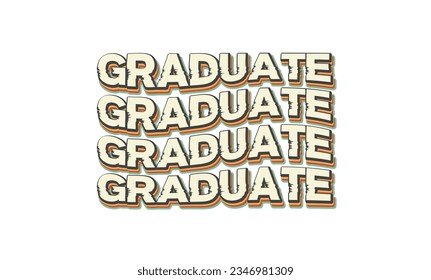 Graduate quote retro vintage typography sublimation SVG on white background