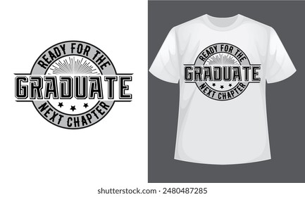 Graduate t-shirt design, high school or college graduate event or party t-shirt Design, Graduation T-Shirt Design.