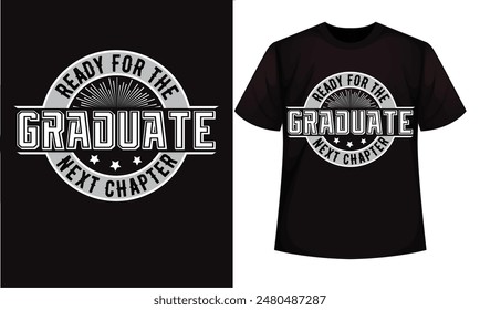 Graduate t-shirt design, high school or college graduate event or party t-shirt Design, Graduation T-Shirt Design.