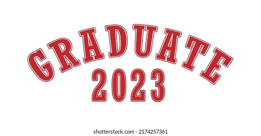 Graduated in 2023. Lettering for a senior class, reunion, or special event. Vector for printing on clothing, logos,stickers, banners and stickers, isolated on a white background