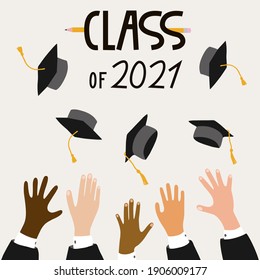 Graduate's Hands Throwing Academic Square Caps. Class Of 2021, Vector Illustration. Hand Drawn Graduation Season Graphic Design For Graduation Card, Invitation, Banner, Flyer