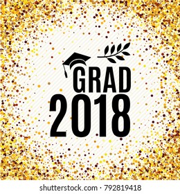 Graduation 2018 class of greeting card with hat, laurel for invitation, banner, poster, postcard. Vector illustration with golden background. All isolated and layered