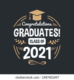 Graduation 2021 hand lettering quotes typography design