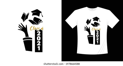 Graduation 2021 handwritten typography t shirt design. class of 2021 vector illustration