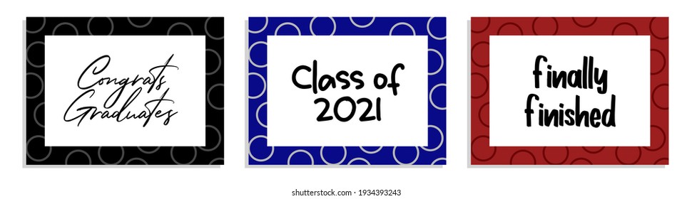 Graduation 2021. Happy Graduation Vector Cards Bundle With Royal Black, Blue, And Red Colors. Have Three Different Sentences; Congrats Graduates, Class Of 2021, Finally Finished. Printable