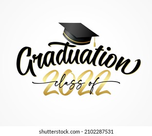 Graduation 2022 Class Of With Square Academic Cap. Congratulation Graduate Black Lettering And Golden Numbers With Student Hat. Template Design For Party High School Or College, Grad Invitations