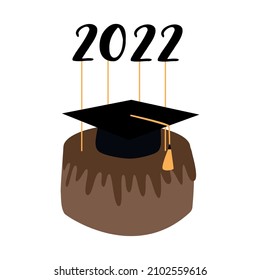 Graduation 2022. Congrats you did it Class of 2022. Chocolate cake with graduation cap and  2022 on the cake. Vector illustration. 