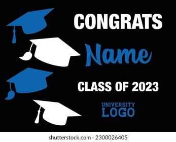 Graduation 2023, Senior 2023, Congratulations Graduate 2023, Class of 2023. Printable Graduation Lawn Sign 