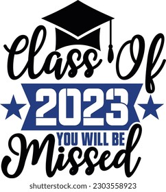 Graduation 2023 Svg Quotes 2023 Nice design to celebrate Graduation perfect for t-shirts, mugs, keychains, bags and more