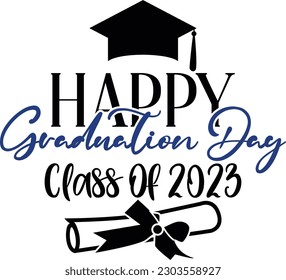 Graduation 2023 Svg Quotes 2023 Nice design to celebrate Graduation perfect for t-shirts, mugs, keychains, bags and more