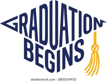 Graduation begins typography design shaped as an academic mortarboard cap
