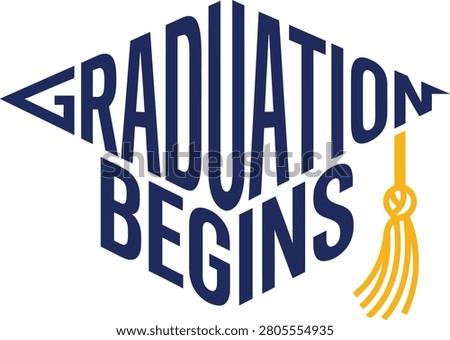 Graduation begins typography design shaped as an academic mortarboard cap