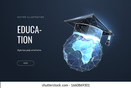 Graduation cap on planet Earth. Low poly wireframe style. E-learning distance. Internet education course. Polygonal abstract isolated on dark background. Vector