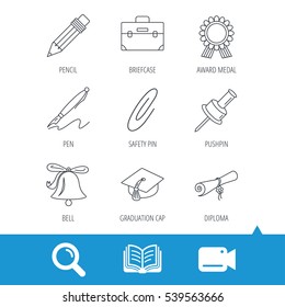 Graduation cap, pencil and diploma icons. Award medal, briefcase and bell linear signs. Pen, safety pin icons. Video cam, book and magnifier search icons. Vector