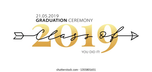 Graduation ceremony Class of 2019 with place for your date. Lettering logo. Modern calligraphy. Vector illustration. Template for graduation design, party, high school or college graduate, yearbook.