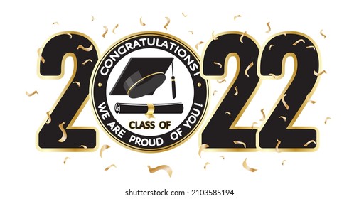 Вesign for graduation ceremony. Congratulations Class of 2022! We are proud of you! Mortarboard, diploma. Black, white, golden typography template for card, party, ceremony invitation. Vector banner